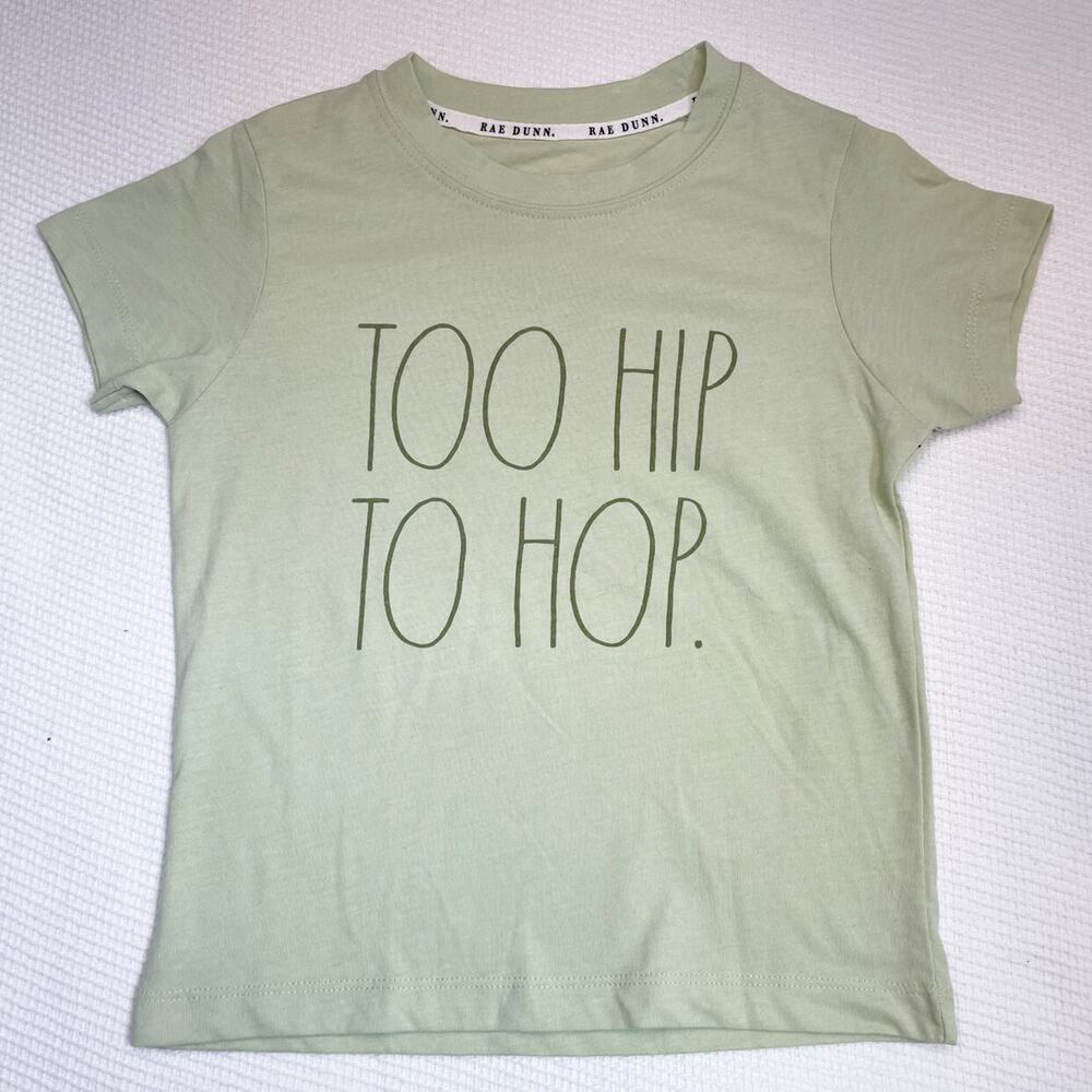 Rae Dunn Too Hip To Hop Tee